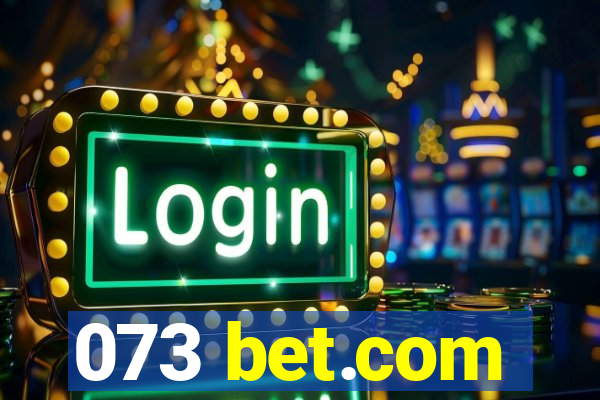 073 bet.com